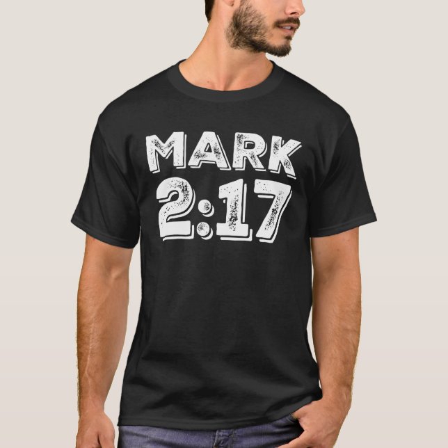 Mark 2:17 Distressed Christian Bible Verse T-Shirt (Front)