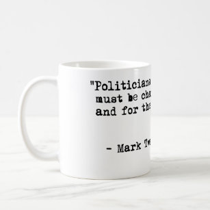 Mark Twain Coffee Mug -Politicians & Diapers Quote