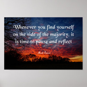 Mark Twain Quote, Pause and Reflect Poster