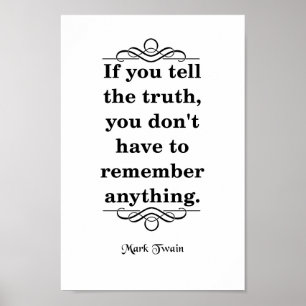 Mark Twain Quote, Tell The Truth Poster
