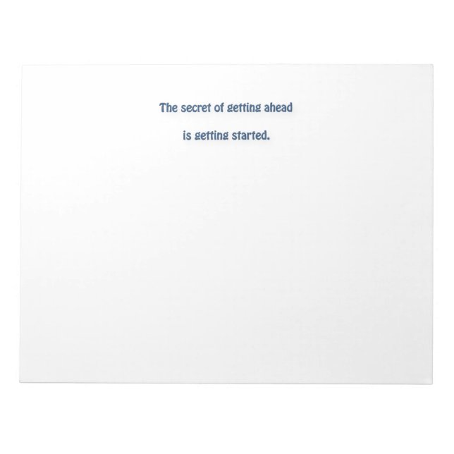 Mark Twain Quote - The secret of getting ahead is… Notepad (Front)