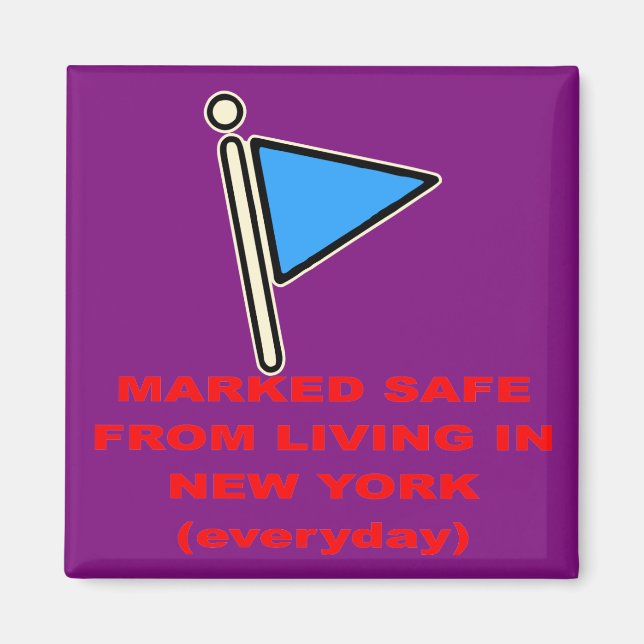 Marked Safe From Living In New York   # Magnet (Front)
