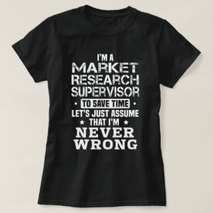 Market Research Supervisor T-Shirt