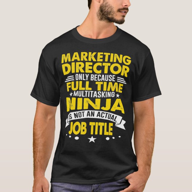 Marketing Director Multitasking Ninja Actual Heart T-Shirt (Front)