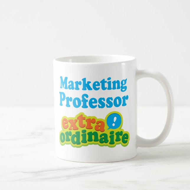 Marketing Professor Extraordinaire Gift Idea Coffee Mug (Right)