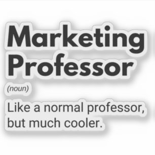 Marketing Professor Funny Cool Teacher