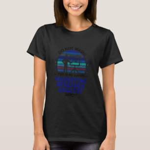 Marketing Research Analyst Job Title Funny Quote G T-Shirt