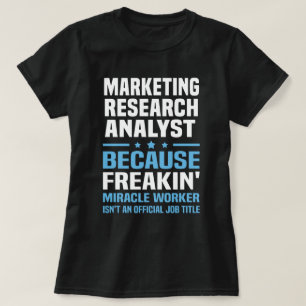 Marketing Research Analyst T-Shirt