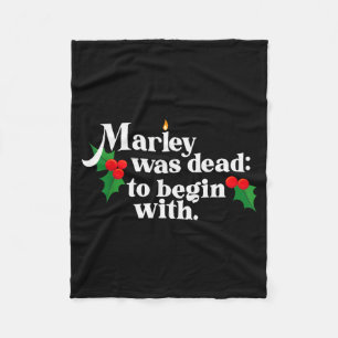 Marley Was Dead_ To Begin With Charles Ens Christm Fleece Blanket