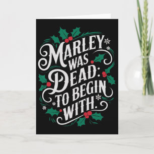 Marley Was Dead To Begin With Funny Novelty Christ Card