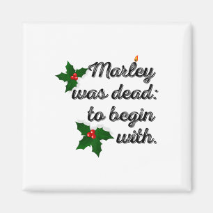 Marley Was Dead To Begin With Funny Novelty Christ Magnet