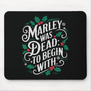 Marley Was Dead To Begin With Funny Novelty Christ Mouse Pad