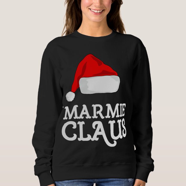 Marmie Claus Christmas Hat Family Pj Group Matchin Sweatshirt (Front)