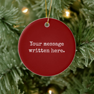 Maroon Custom Your Message Personalised Text Quote Ceramic Ornament