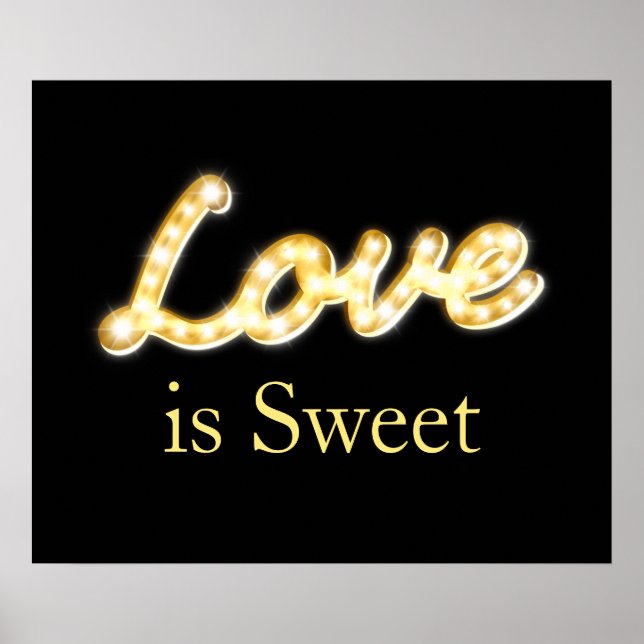 Marquee Lights Love is Sweet - black Poster (Front)