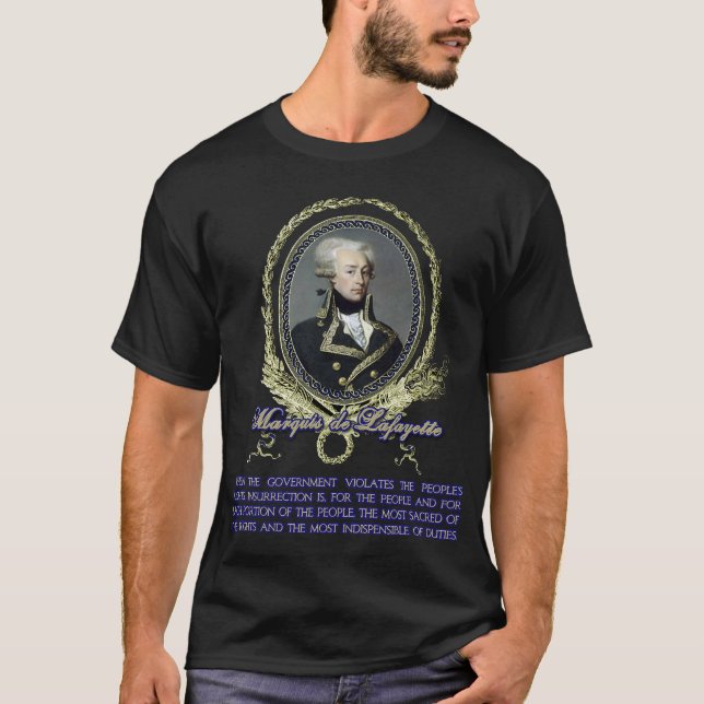 Marquis de Lafayette Quote on Insurrection T-Shirt (Front)