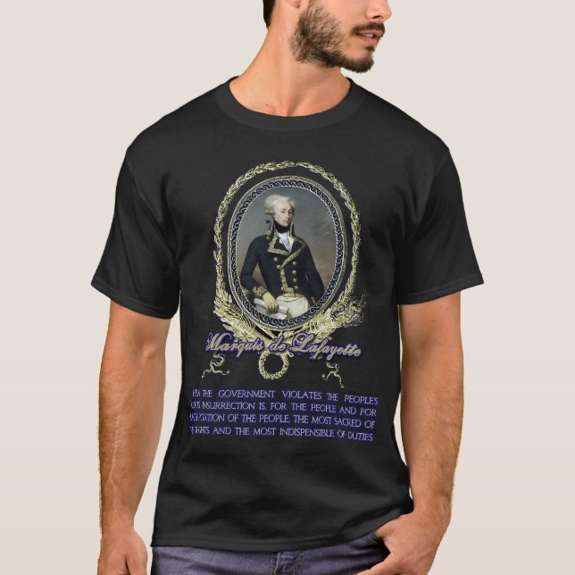 Marquis de Lafayette Quote on Insurrection T-Shirt (Front)