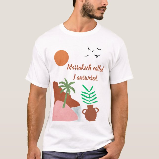 Marrakech Called I Answered Boho Desert T-Shirt (Front)