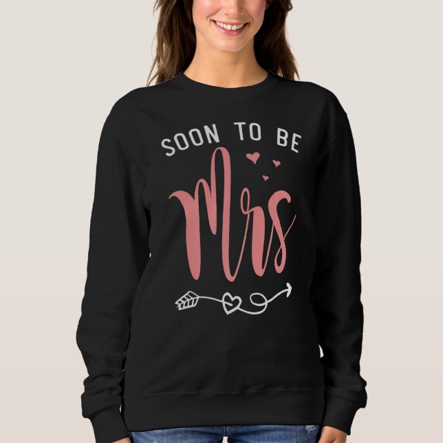 Marriage Bridal Shower Party Wedding Women Bride Sweatshirt (Front)