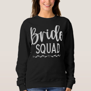 Marriage Bride Squad Bridal Shower Wedding Bride P Sweatshirt