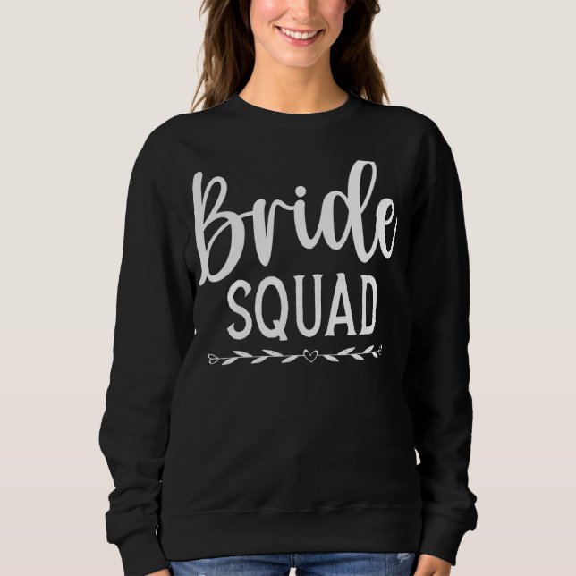 Marriage Bride Squad Bridal Shower Wedding Bride P Sweatshirt (Front)
