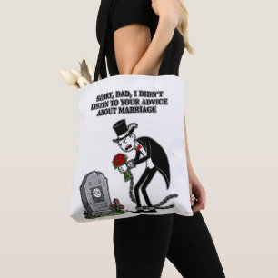 marriage is being stupid together tote bag