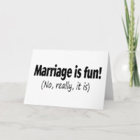 Marriage Is Fun, No Really, It Is