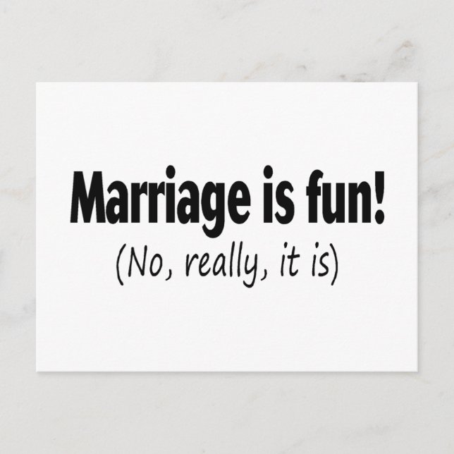 Marriage Is Fun No Really Postcard (Front)
