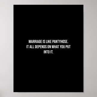 Marriage is like pantyhose Funny Poster