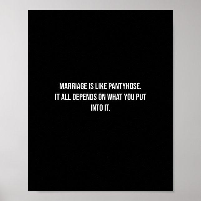 Marriage is like pantyhose Funny Poster (Front)