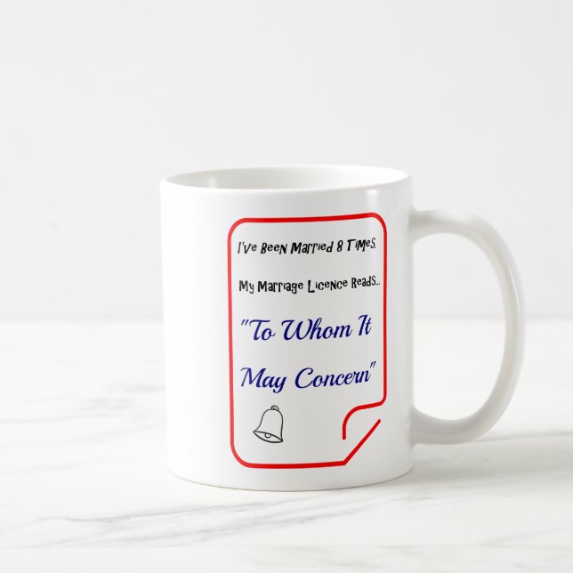 Marriage Quotes To Whom It May Concern -Coffee Mug (Right)