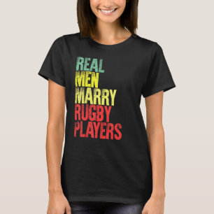 Marriage Real Men Marry Rugby Players Groom T-Shirt