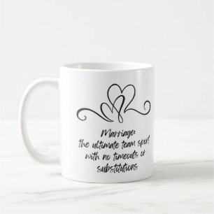 Marriage: the ultimate team sport with no timeouts coffee mug