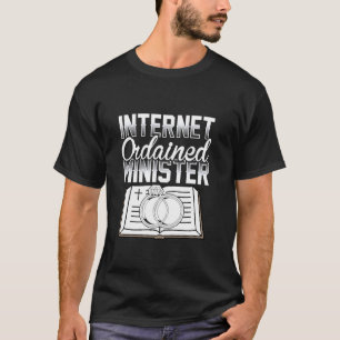 Marriage Wedding Officiant Fine Internet Ordained T-Shirt
