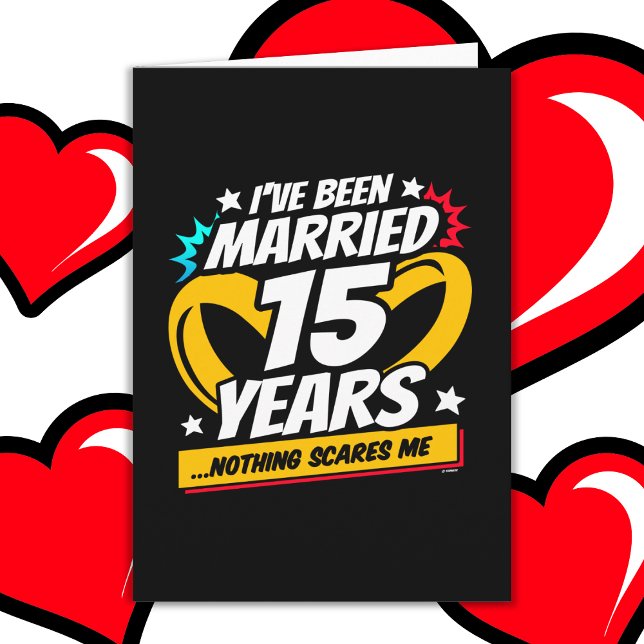 Married 15 Years Funny 15th Wedding Anniversary Card (Creator Uploaded)