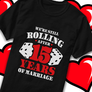 Married 15 Years Rolling Funny 15th Anniversary T-Shirt