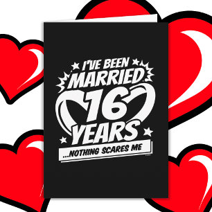 Married 16 Years Funny 16th Wedding Anniversary Card