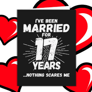 Married 17 Years Funny 17th Wedding Anniversary Card
