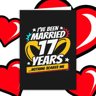 Married 17 Years Funny 17th Wedding Anniversary Card