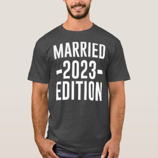 Married 2023 Edition T-Shirt