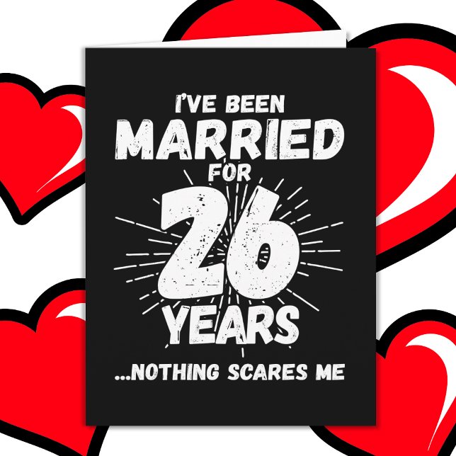 Married 26 Years Funny 26th Wedding Anniversary Card (Creator Uploaded)