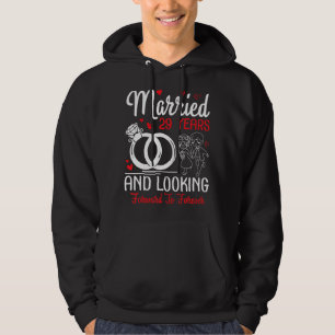 Married 29 Years And Looking Forward To Forever We Hoodie