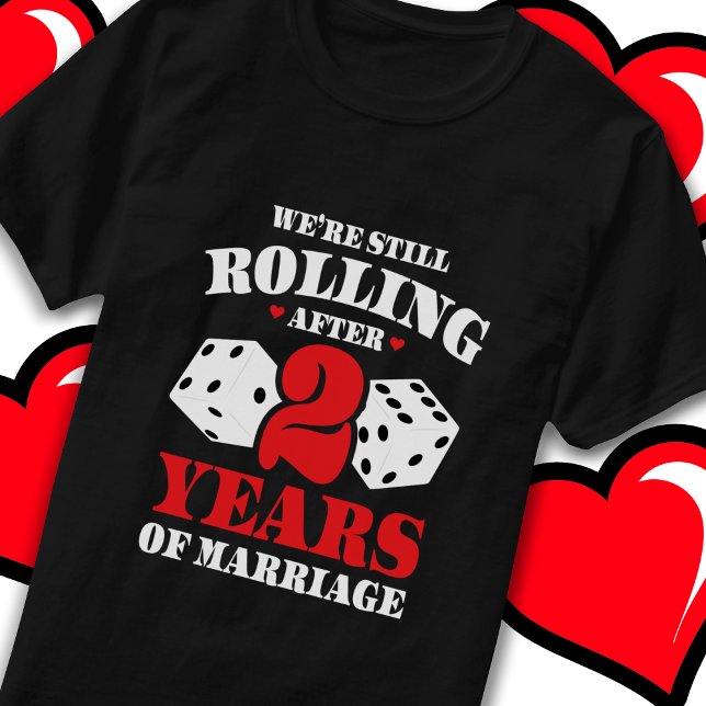 Married 2 Years Rolling Funny 2nd Anniversary T-Shirt (Creator Uploaded)