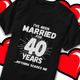 Married 40 Years Funny 40th Wedding Anniversary T-Shirt