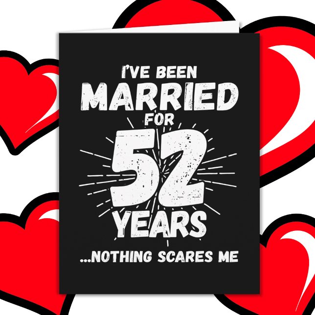 Married 52 Years Funny 52nd Wedding Anniversary Card (Creator Uploaded)