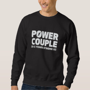 Married 5 Years Power Couple 5th Anniversary Husba Sweatshirt