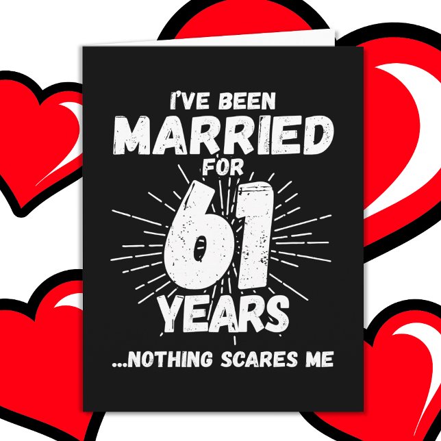 Married 61 Years Funny 61st Wedding Anniversary Card (Creator Uploaded)