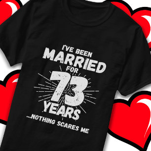 Married 73 Years Funny 73rd Wedding Anniversary T-Shirt