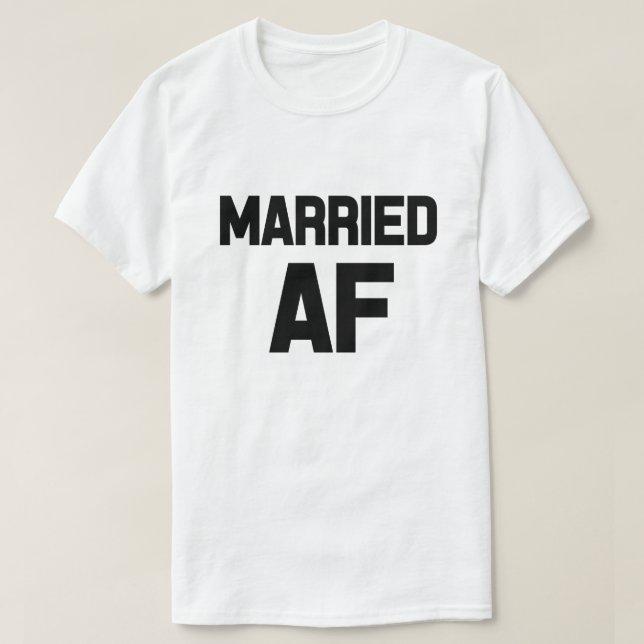 Married AF funny men's shirt (Design Front)