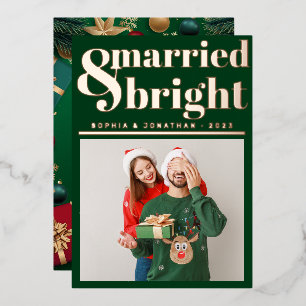 Married and Bright Newlywed Just Married Christmas Foil Holiday Card